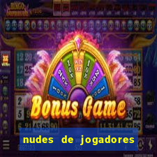 nudes de jogadores de futebol